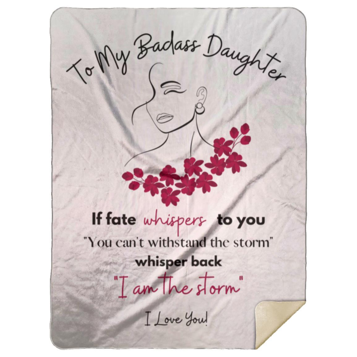 To My Badass Daughter / I am the Storm / Pink Blanket