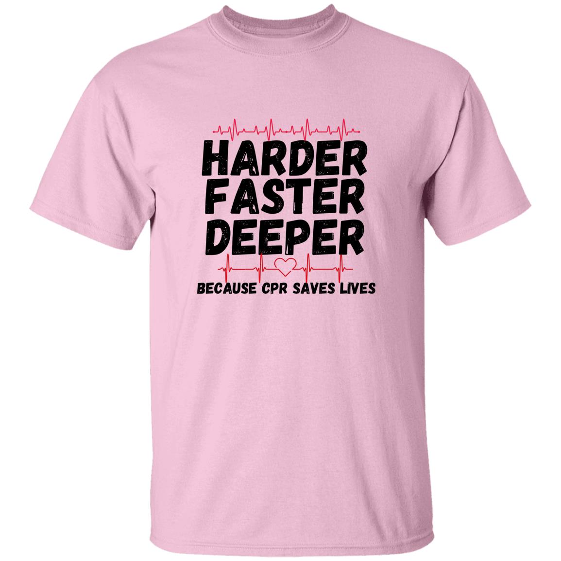 Harder / CPR Saves Lives (Medical / EMS / Doctor / Nurse / Healthcare) - - 5.3 oz. T-Shirt