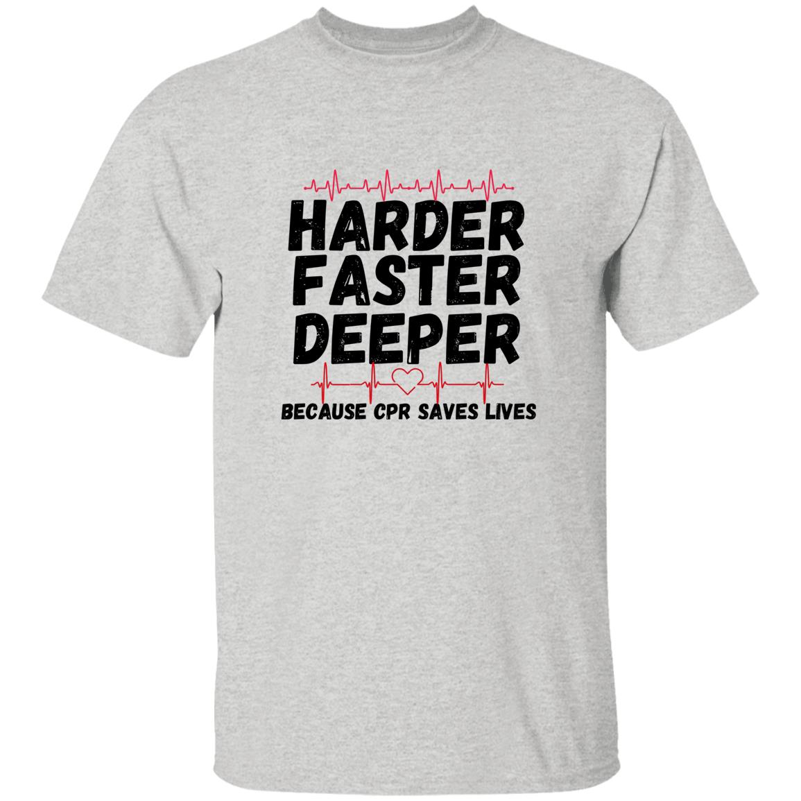 Harder / CPR Saves Lives (Medical / EMS / Doctor / Nurse / Healthcare) - - 5.3 oz. T-Shirt
