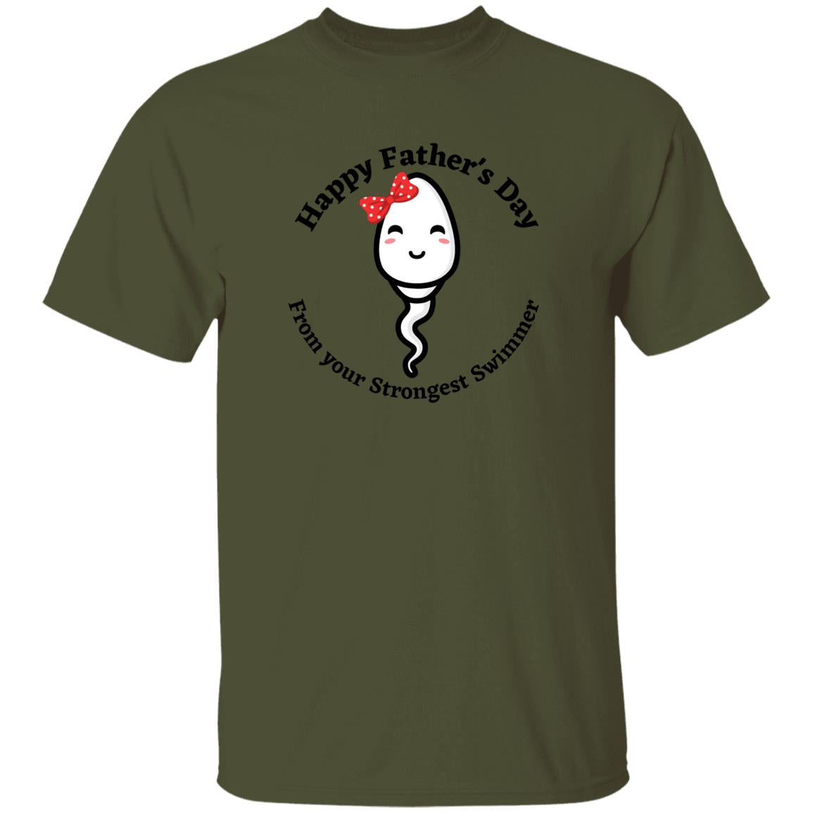 Happy Father's Day From your Fastest Swimmer ( Girl with Bow Sperm) G500 oz. T-ShirtG500 5.3 oz. T-Shirt