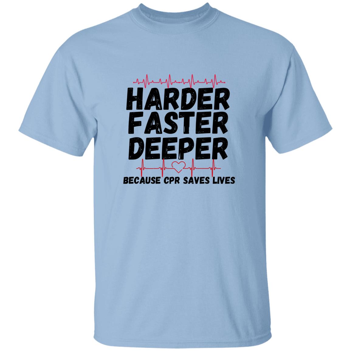 Harder / CPR Saves Lives (Medical / EMS / Doctor / Nurse / Healthcare) - - 5.3 oz. T-Shirt