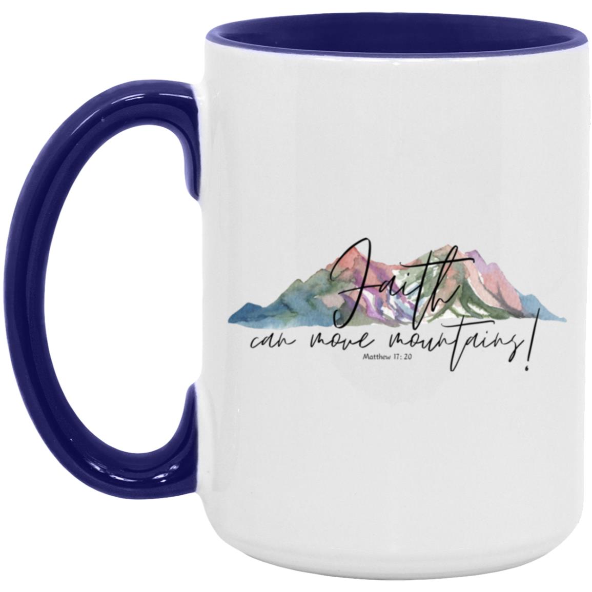 Faith Can Move Mountains 15oz Accent Mug