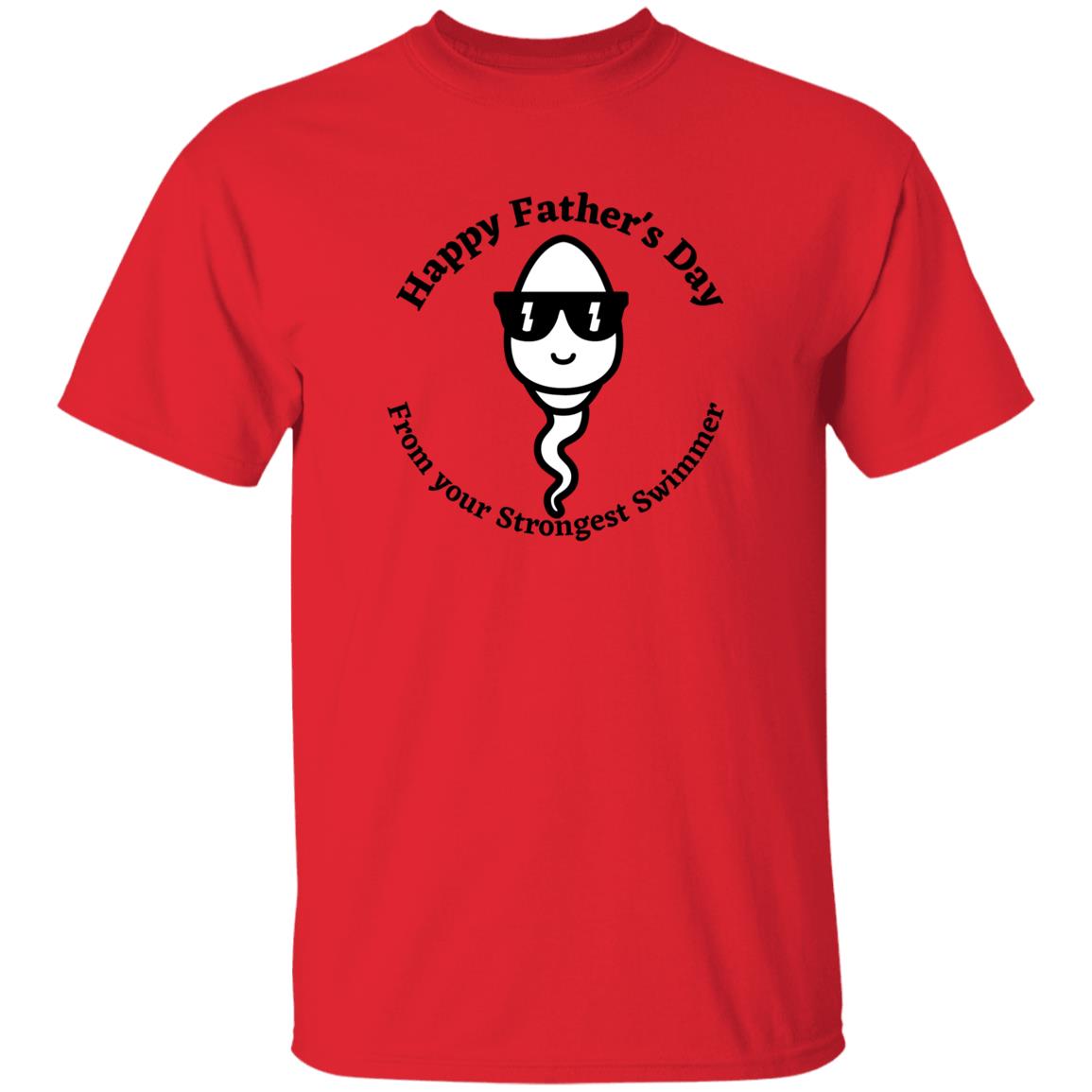 Happy Father's Day From your Fastest Swimmer (Sunglasses Sperm) G500 oz. T-Shirt