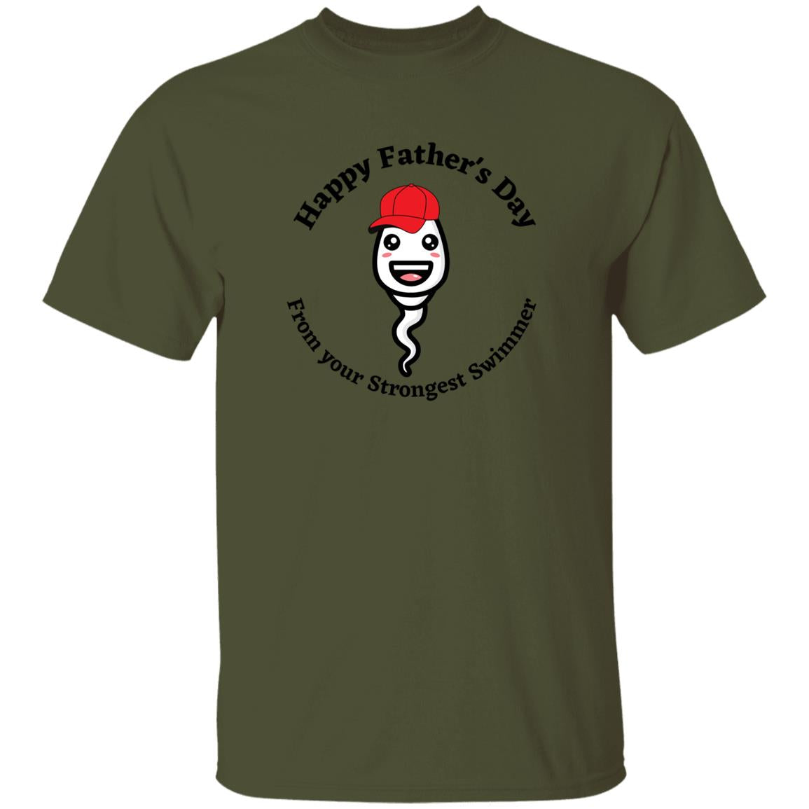 Happy Father's Day From your Fastest Swimmer (Ball cap Sperm) G500 oz. T-ShirtG500 5.3 oz. T-Shirt