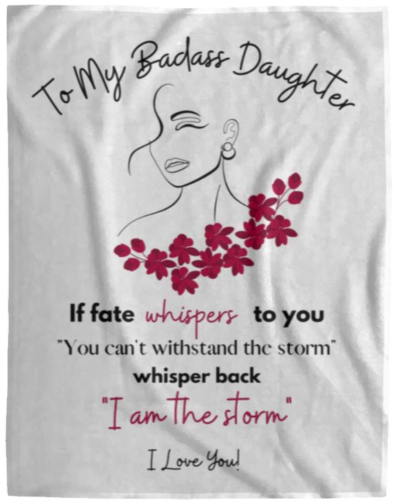 To My Badass Daughter / I am the Storm / Pink Blanket
