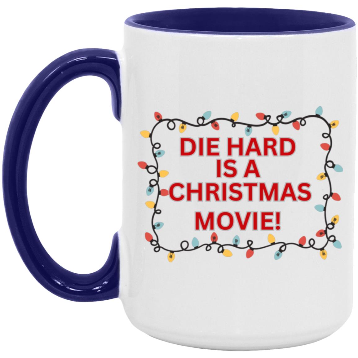 Die Hard is a Christmas Movie 15oz Accent Mug
