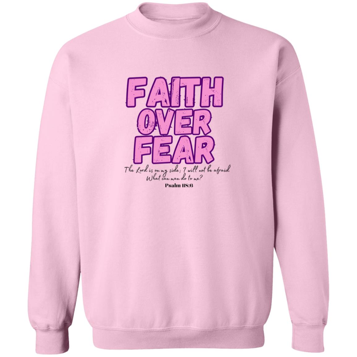 Faith Over Fear - Crewneck Pullover Sweatshirt