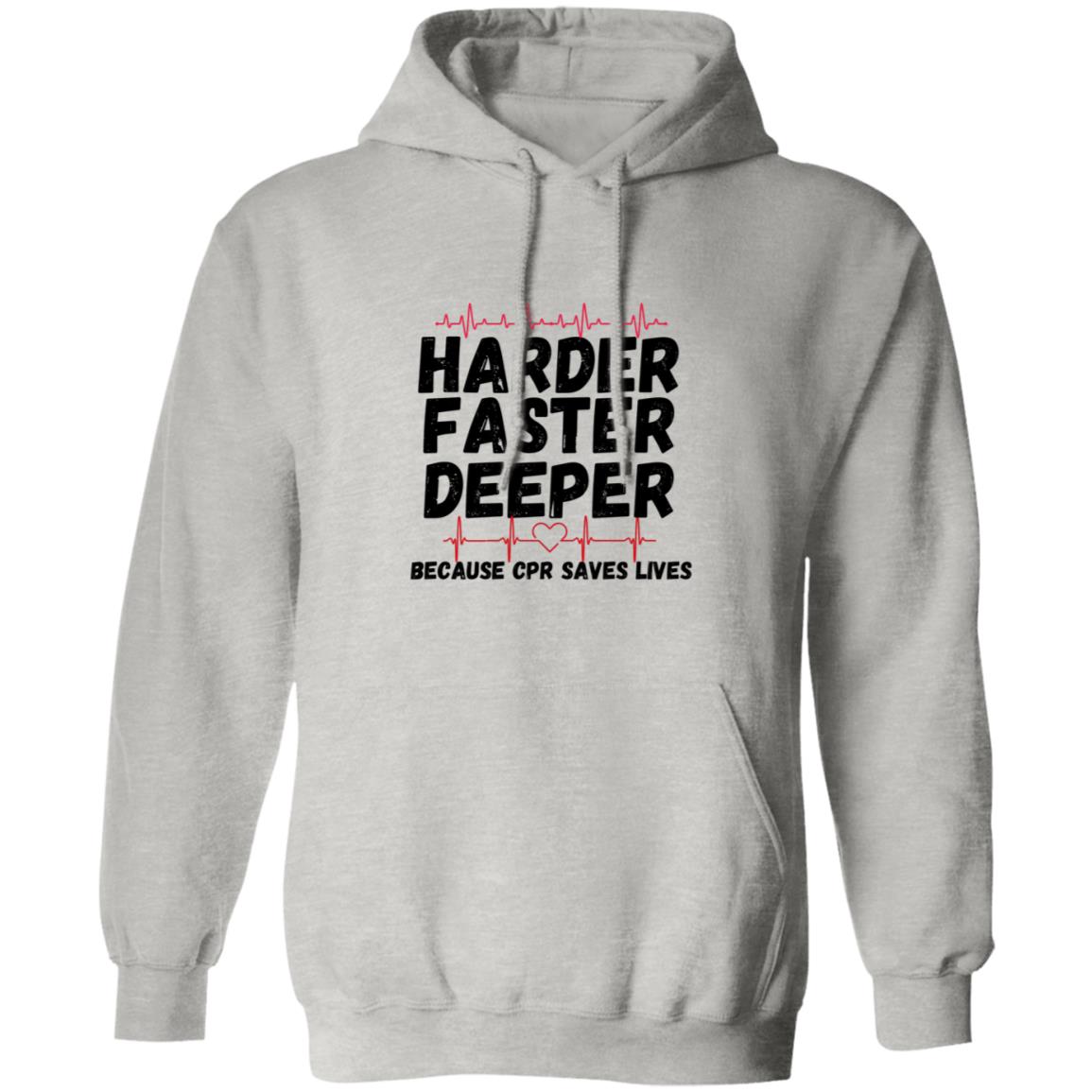 Harder / CPR Saves Lives (Medical / EMS / Doctor / Nurse / Healthcare) - - Pullover Hoodie