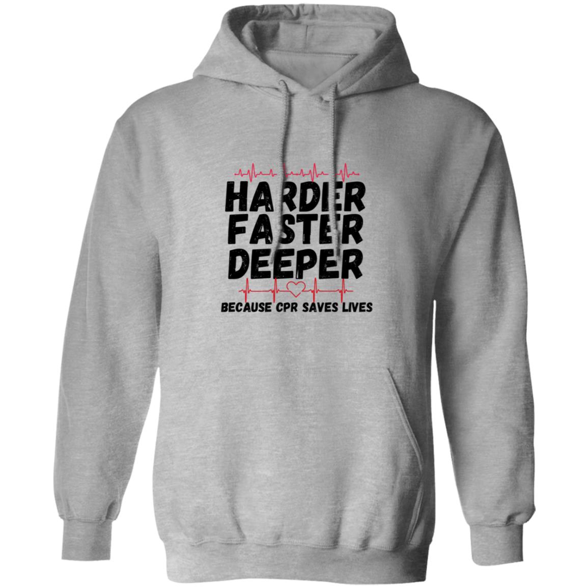 Harder / CPR Saves Lives (Medical / EMS / Doctor / Nurse / Healthcare) - - Pullover Hoodie