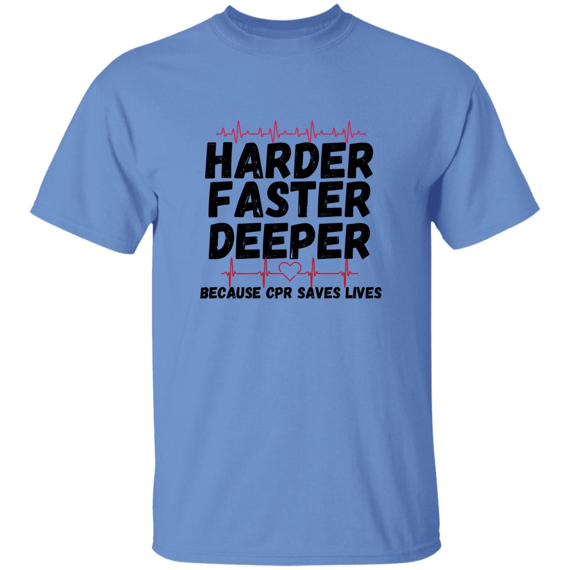 Harder / CPR Saves Lives (Medical / EMS / Doctor / Nurse / Healthcare) - - 5.3 oz. T-Shirt
