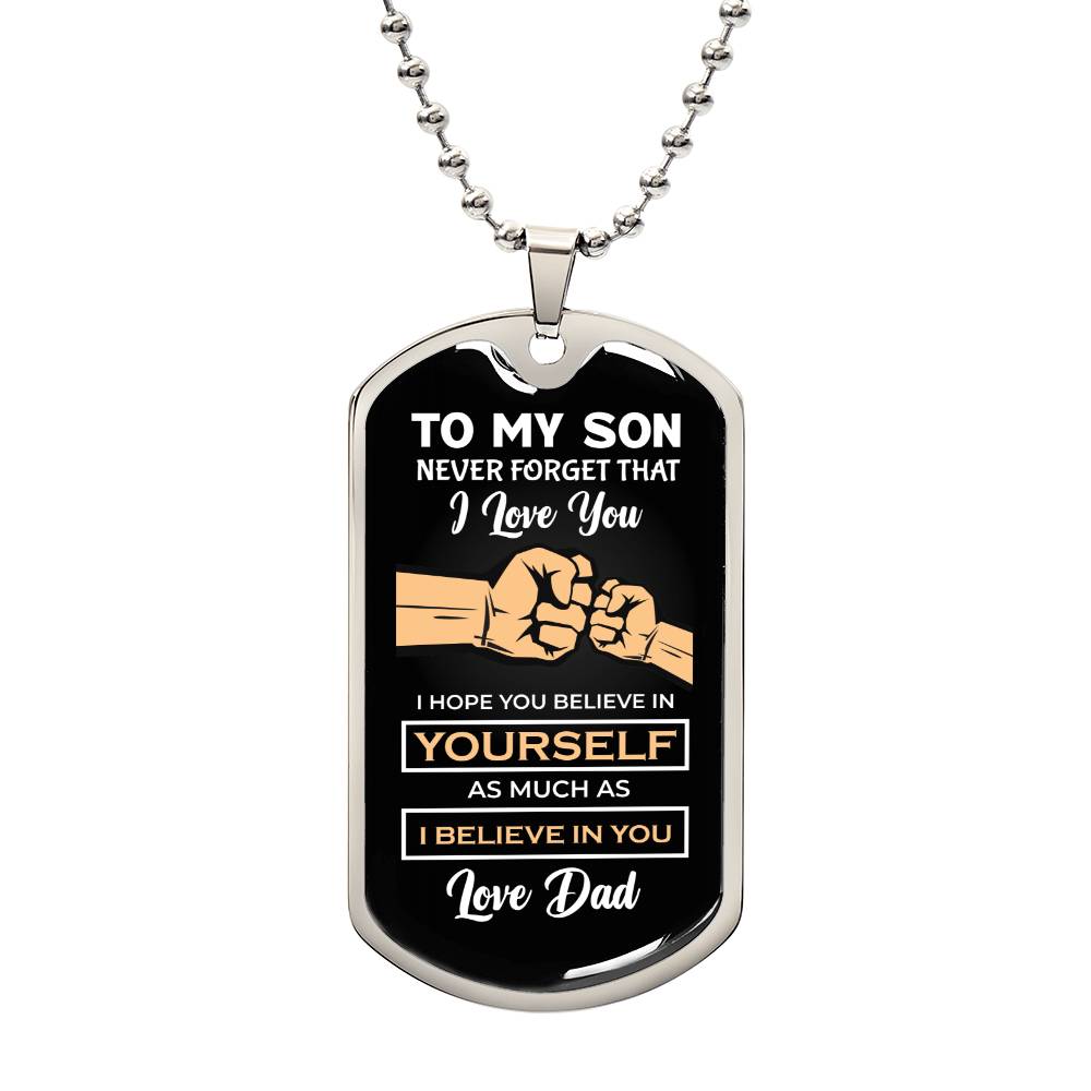 To my son never forget that outlet i love you dog tag