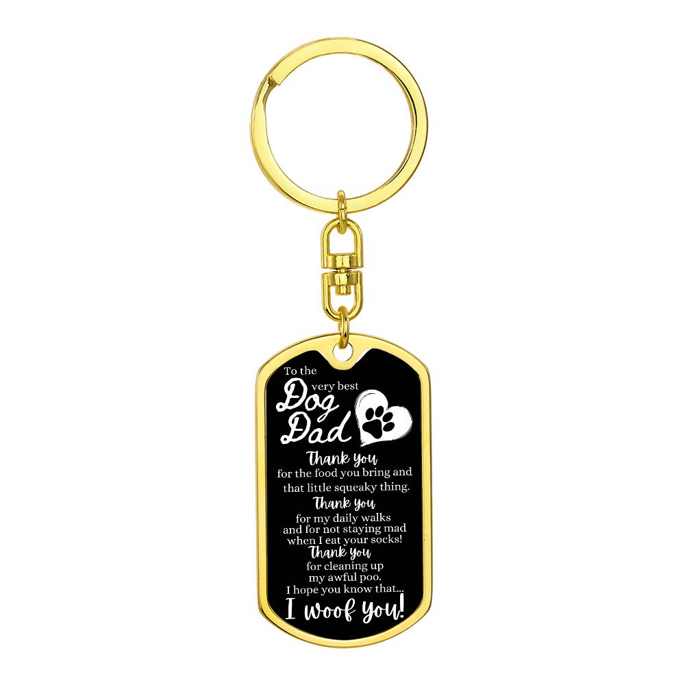 To the very best Dog Dad (I Woof You!) - Dog Tag Swivel Keychain