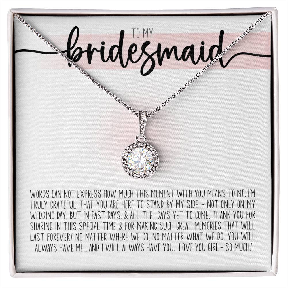 To My Bridesmaid (Wedding) - Eternal Hope Necklace