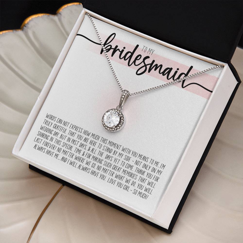 To My Bridesmaid (Wedding) - Eternal Hope Necklace