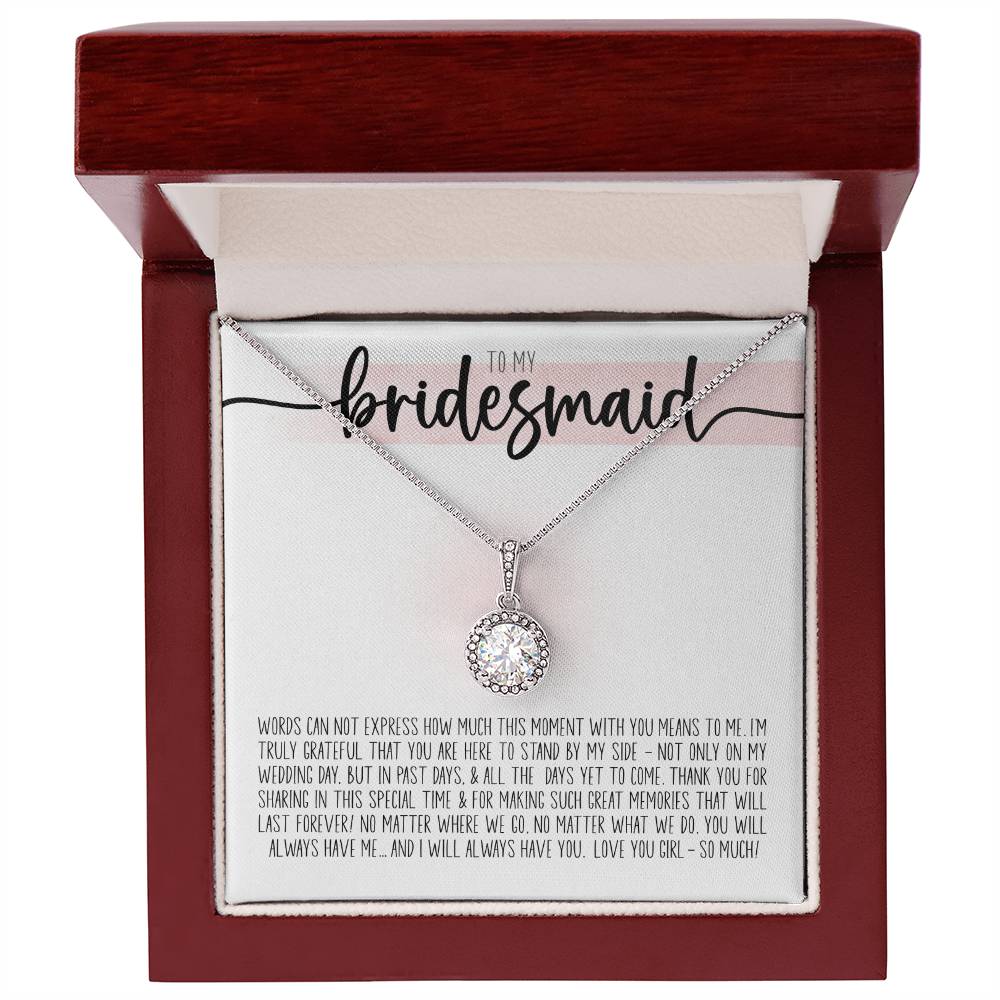 To My Bridesmaid (Wedding) - Eternal Hope Necklace