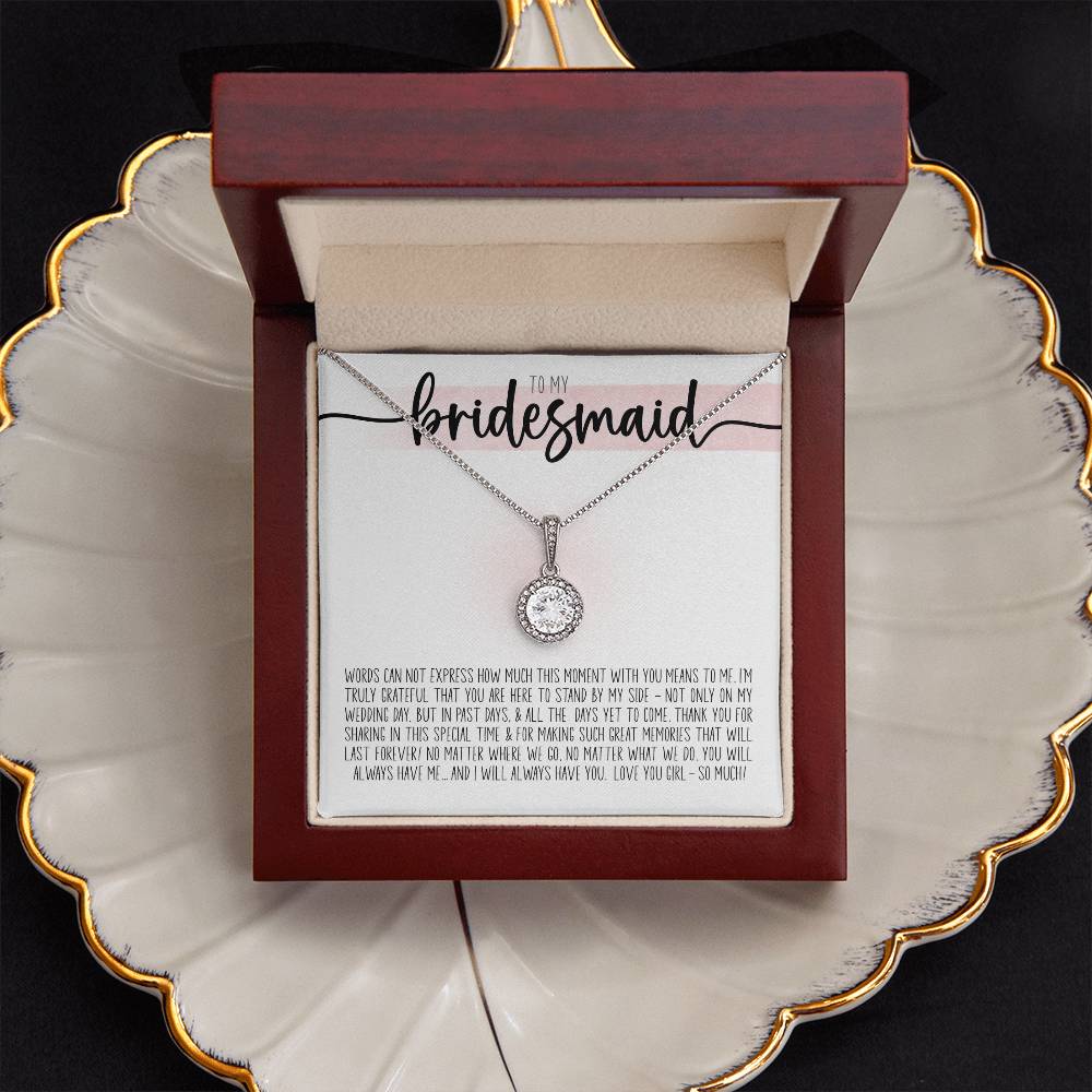 To My Bridesmaid (Wedding) - Eternal Hope Necklace