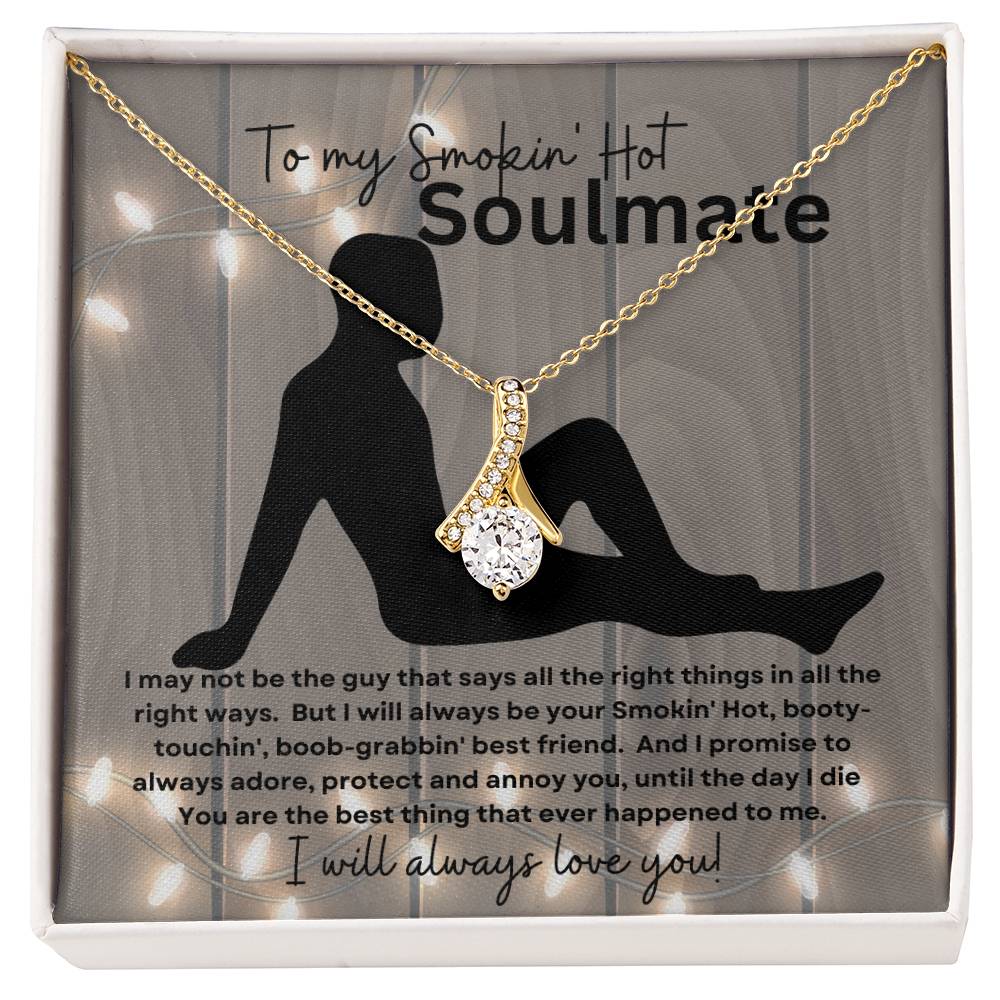 To My Smokin Hot Soulmate (Thin Naked Man) - Alluring Beauty Necklace