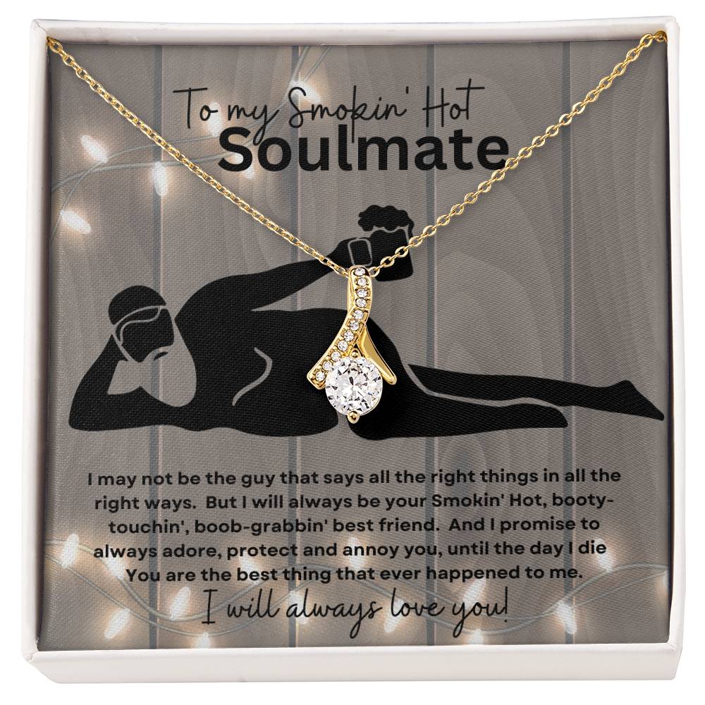 To My Smokin' Hot Soulmate (Naked Bearded Beer Gut) - Alluring Beauty Necklace