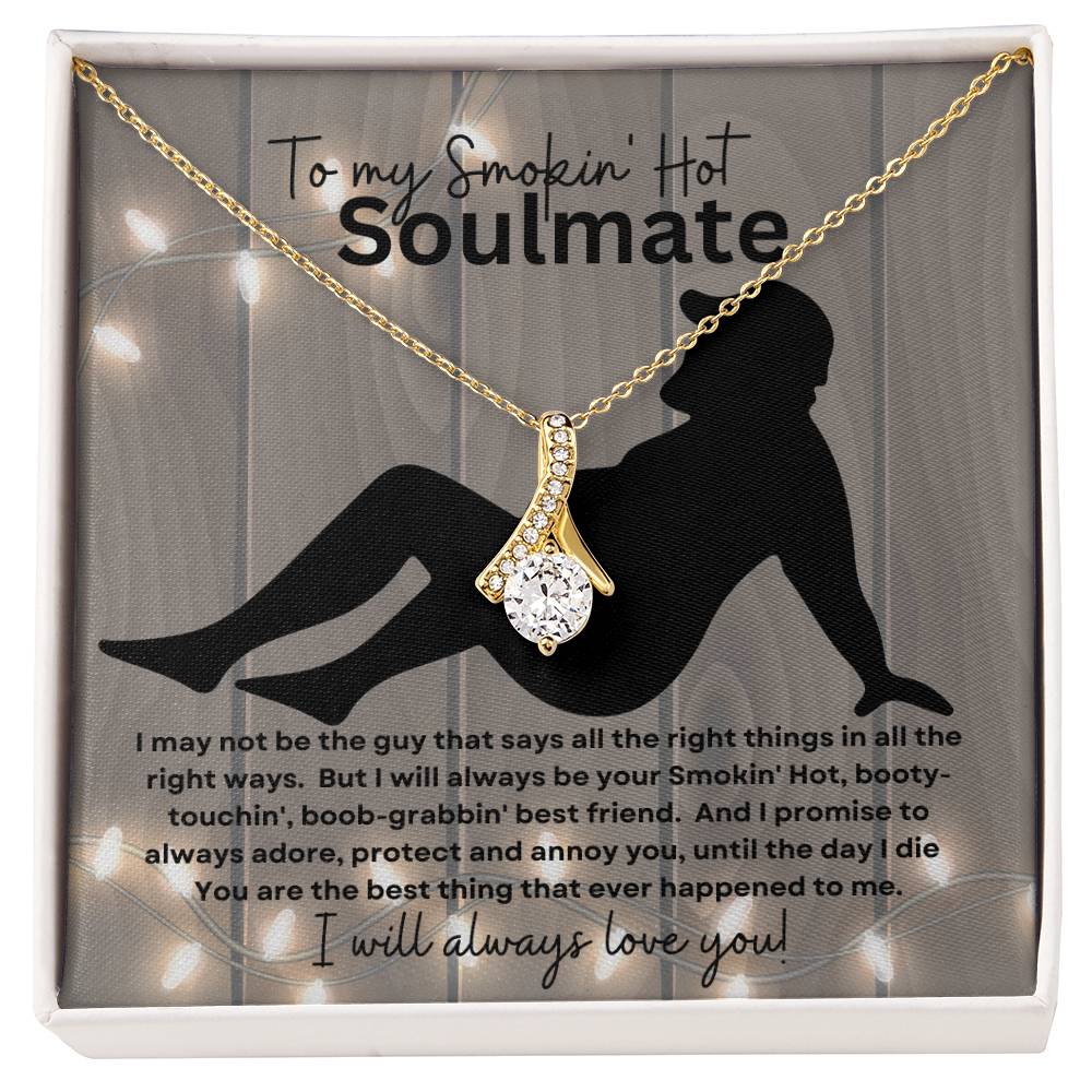 To My Smokin' Hot Soulmate (Sexy Naked Bearded Man) - Alluring Beauty Necklace