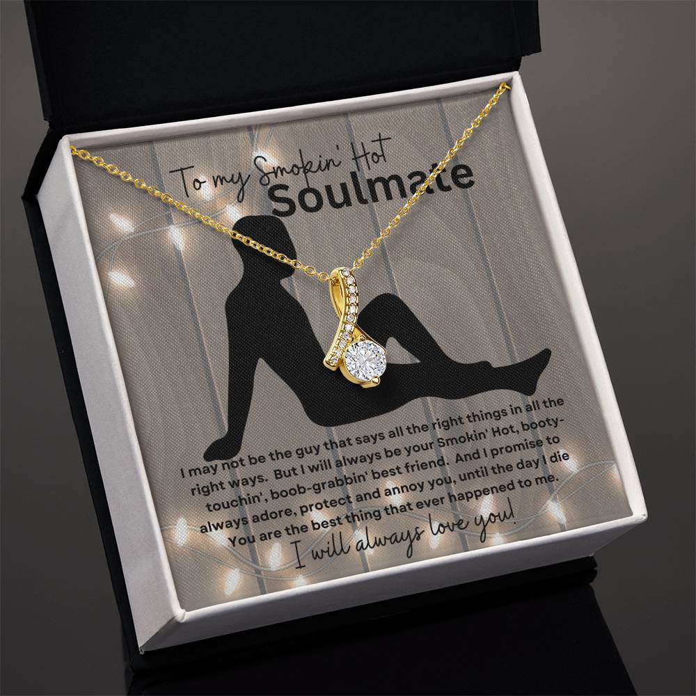 To My Smokin Hot Soulmate (Thin Naked Man) - Alluring Beauty Necklace