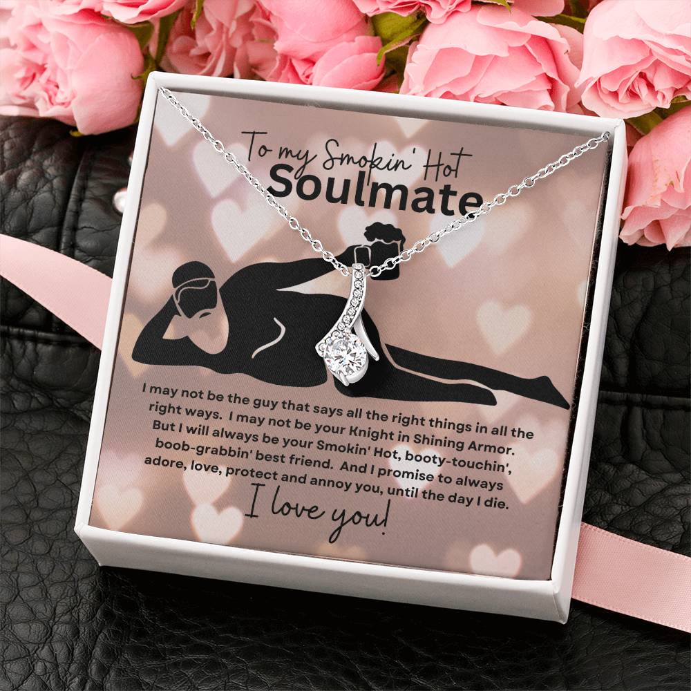 To My Smokin Hot Soulmate (Valentines Day Beer Gut Naked Man) - Alluring Beauty Necklace