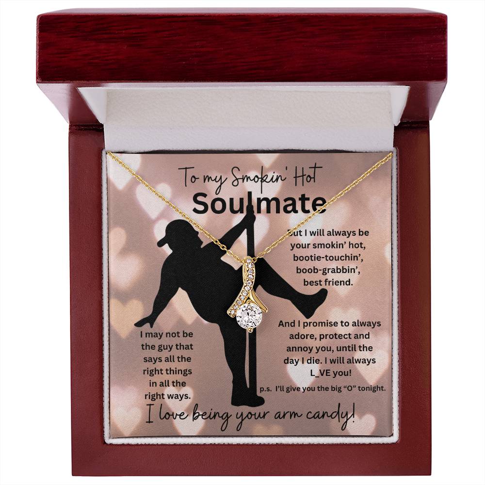 To My Smokin' Hot Soulmate (Bearded Naked Pole Dancer - Valentines Day ) - Alluring Beauty Necklace