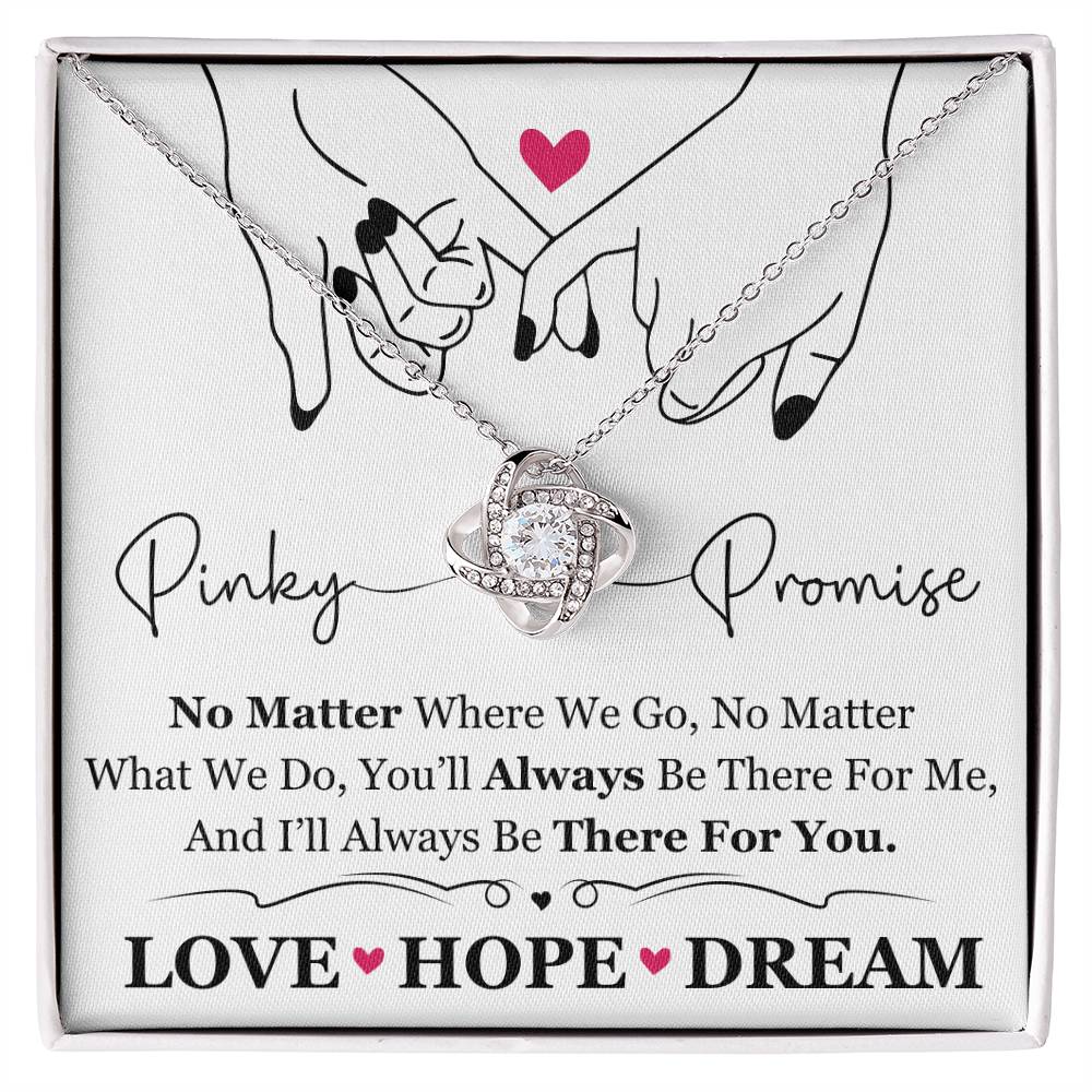 To My Best Friend / Bestie (Pinkie Promise) - Love Knot Necklace