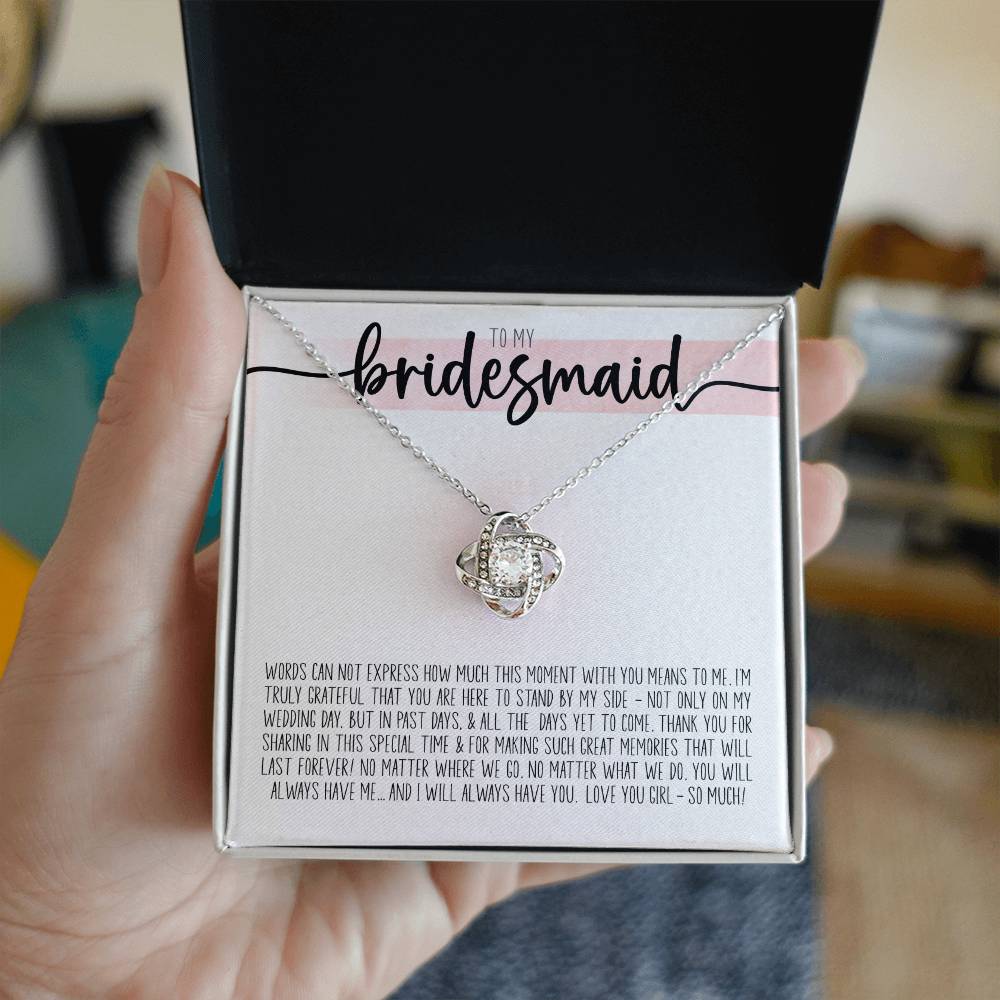 To My Bridesmaid (Wedding) - Love Knot Necklace
