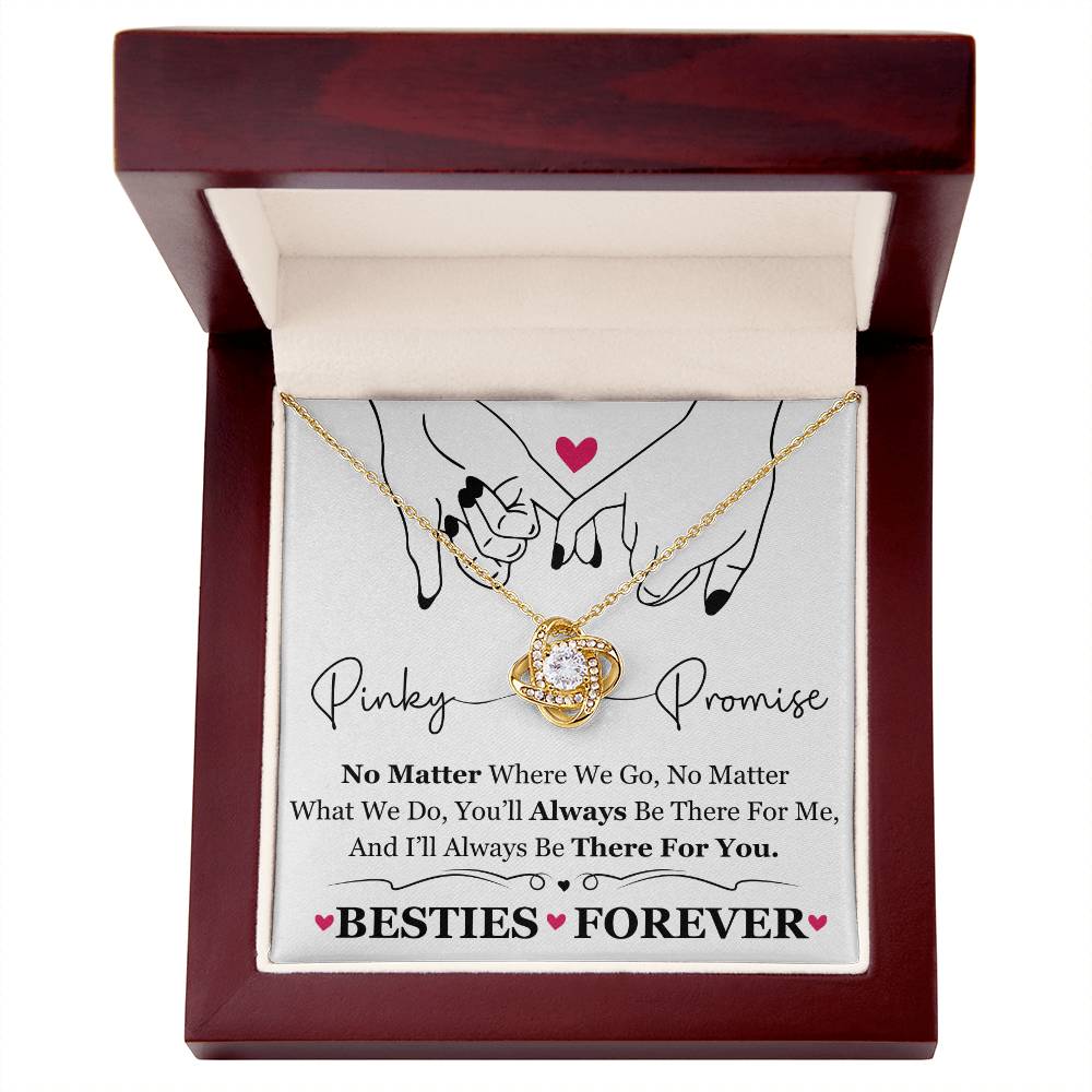 To My Best Friend / Bestie (Pinkie Promise / Besties Forever) - Love Knot Necklace