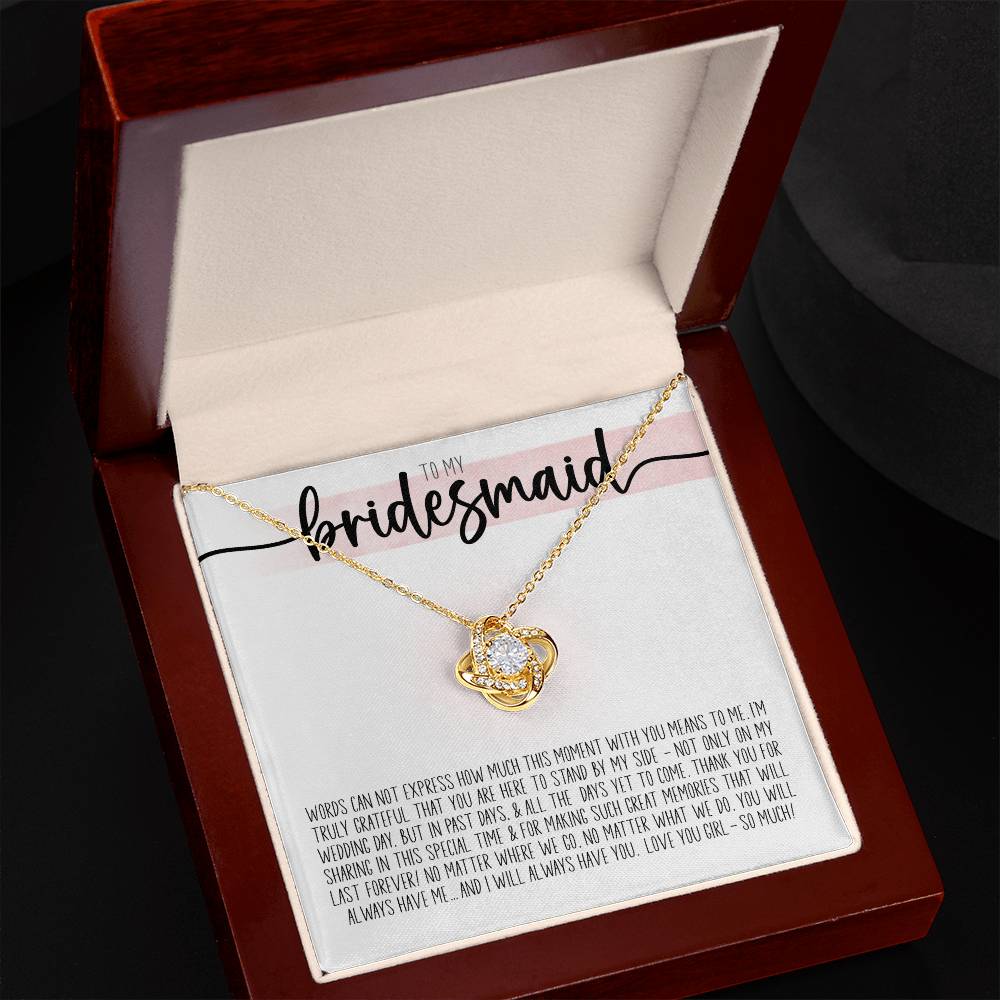 To My Bridesmaid (Wedding) - Love Knot Necklace