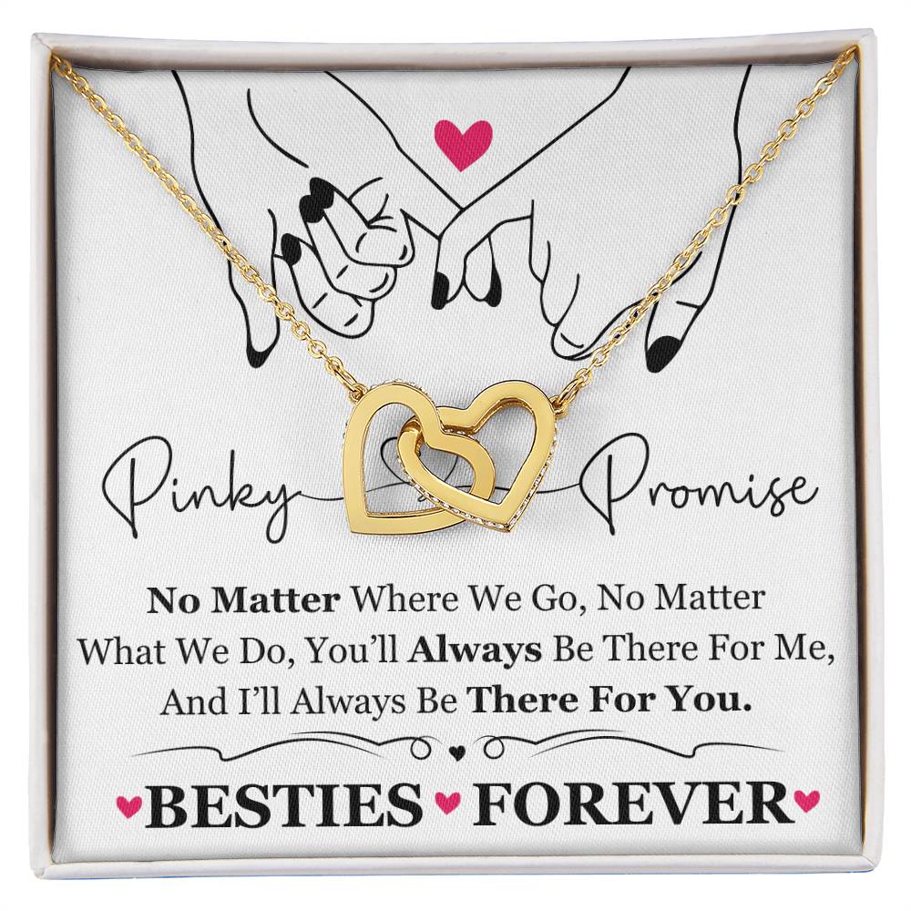 To My Best Friend / Bestie (Pinkie Promise / Besties Forever) - Interlocking Hearts Necklace