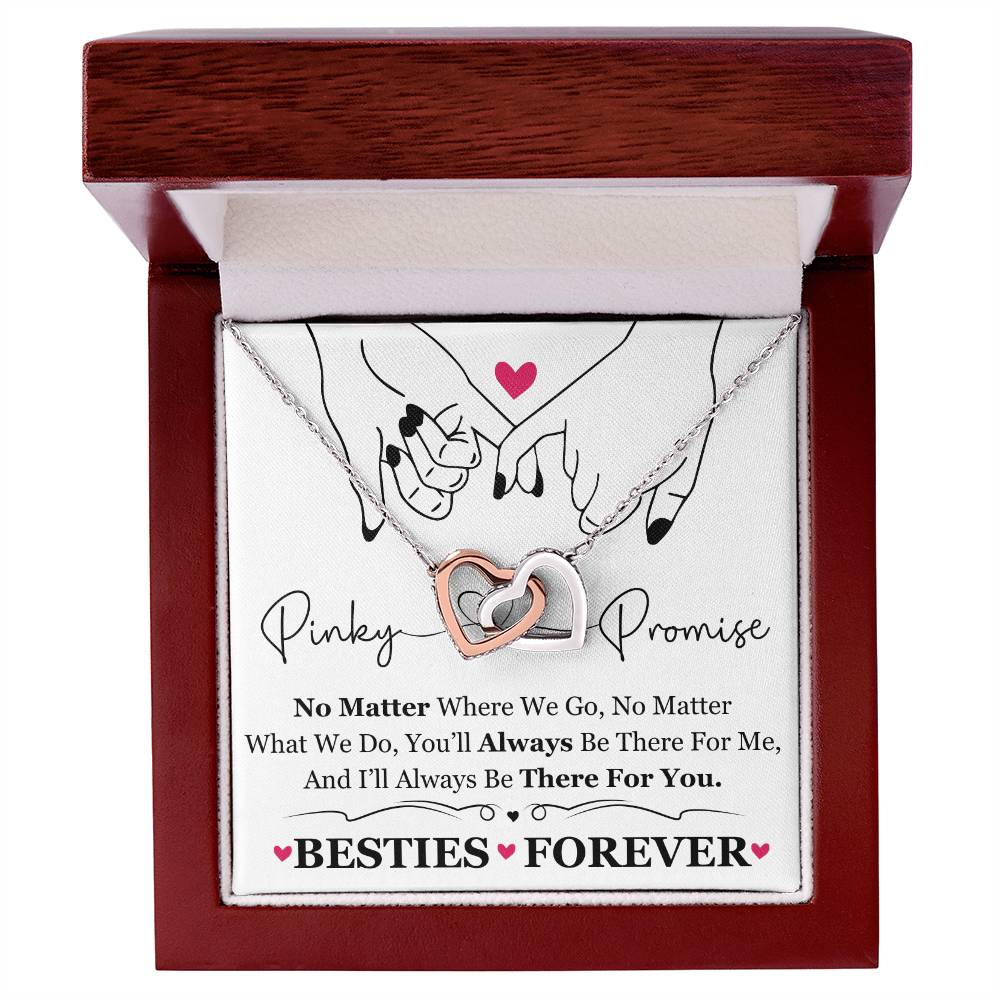 To My Best Friend / Bestie (Pinkie Promise / Besties Forever) - Interlocking Hearts Necklace