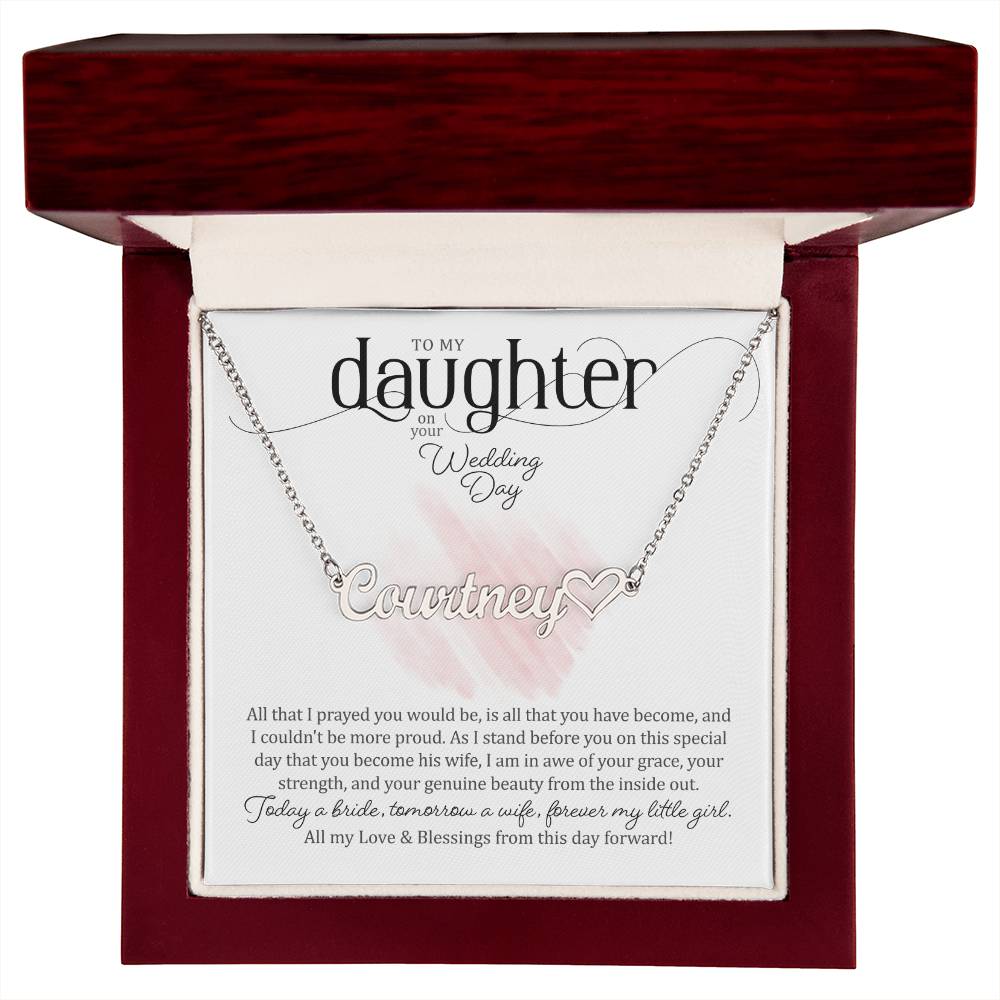 To My Daughter on Her Wedding Day (Bride / Wedding) - Heart Name Necklace