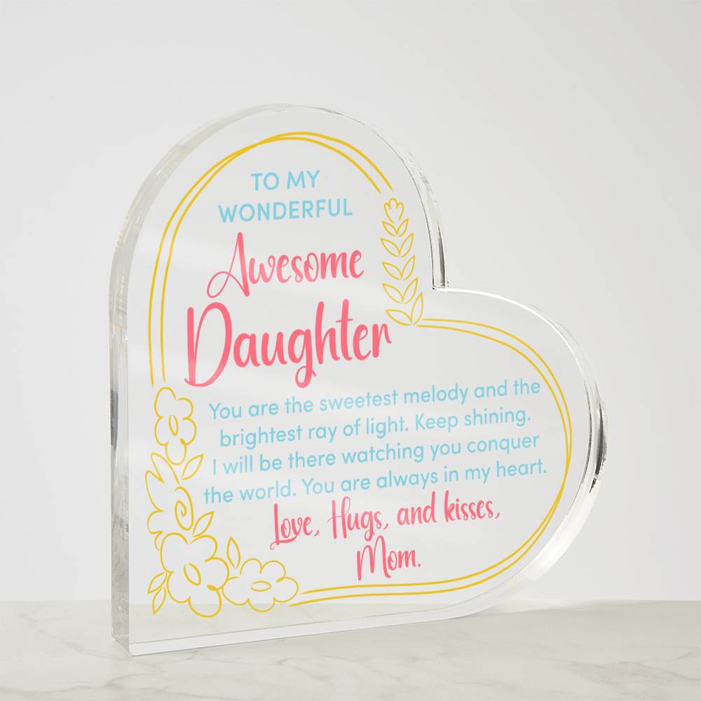 To My Beautiful Daughter _ Acrylic Heart Plaque