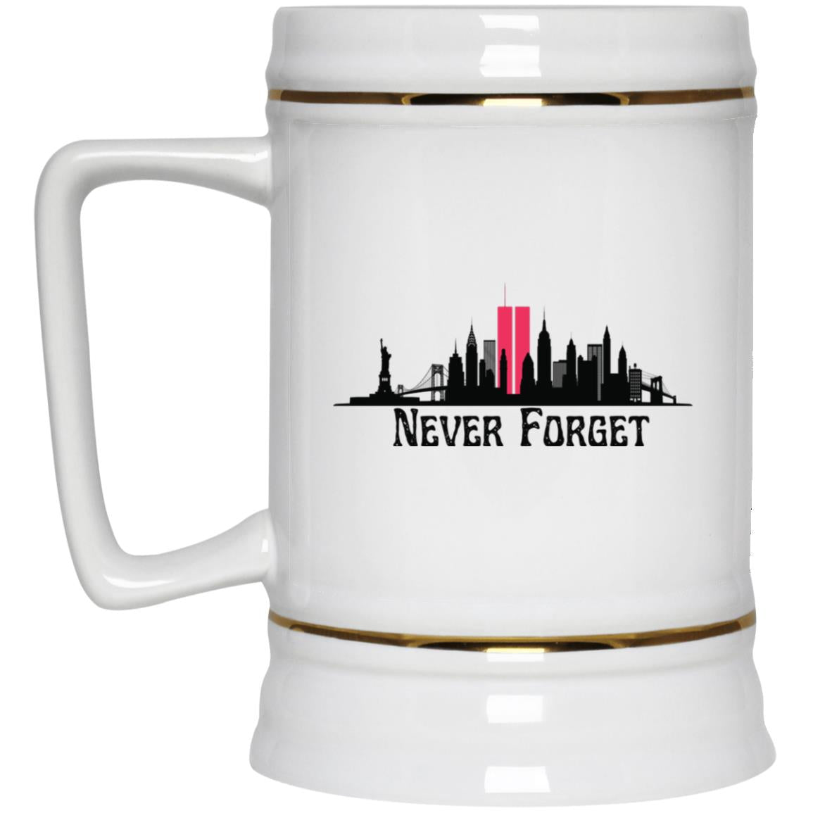 Never Forget (3) - Beer Stein 22oz.