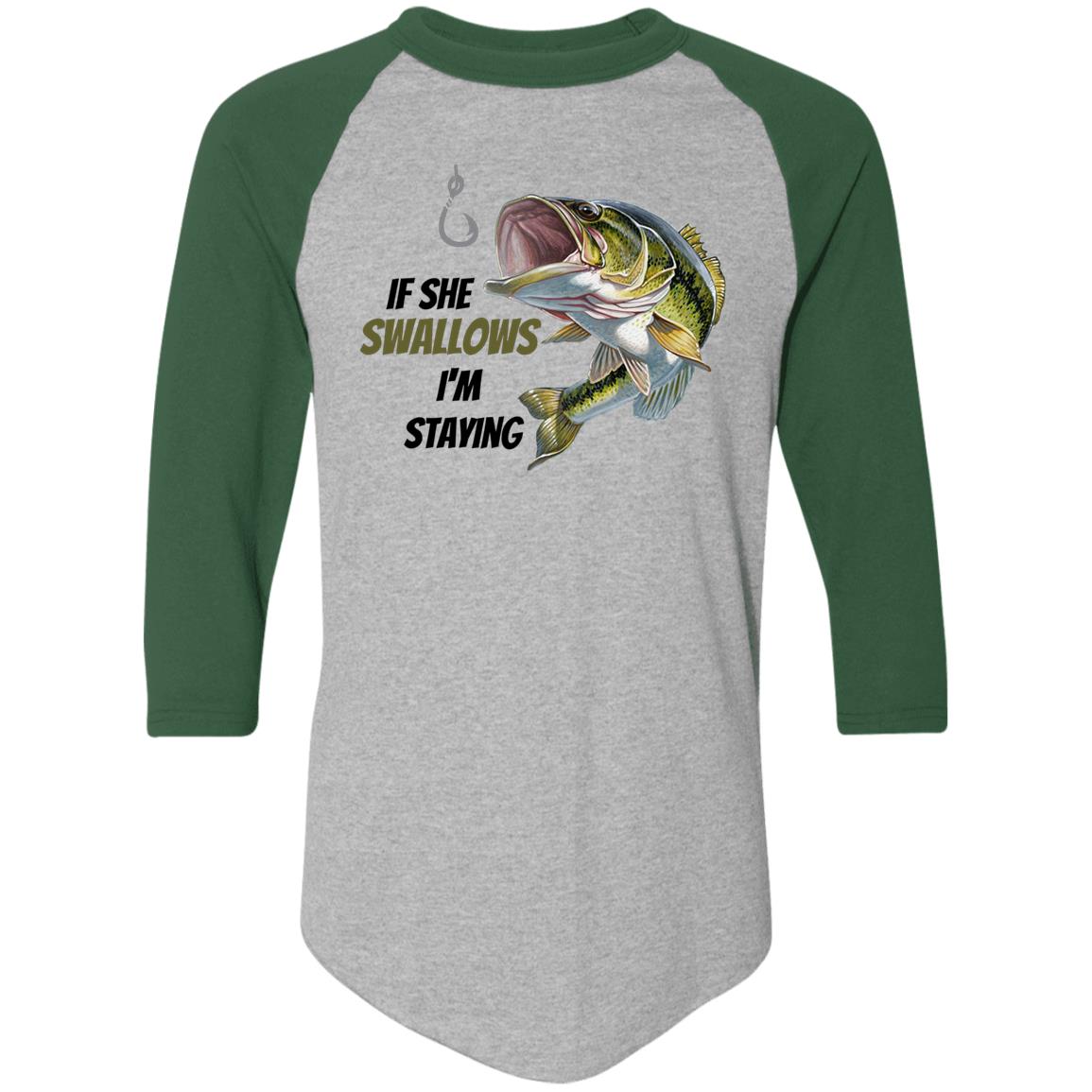 If She Swallows - I'm Staying - Bass Fish-4420 Colorblock Raglan Jersey