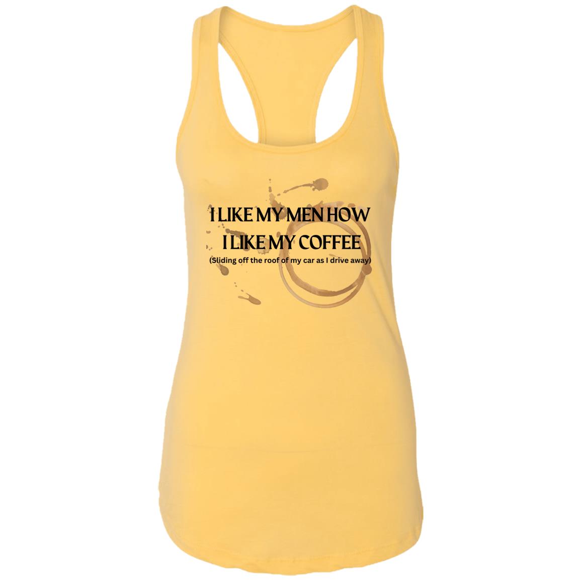 How I like My Men (Coffee)-Ladies Ideal Racerback Tank