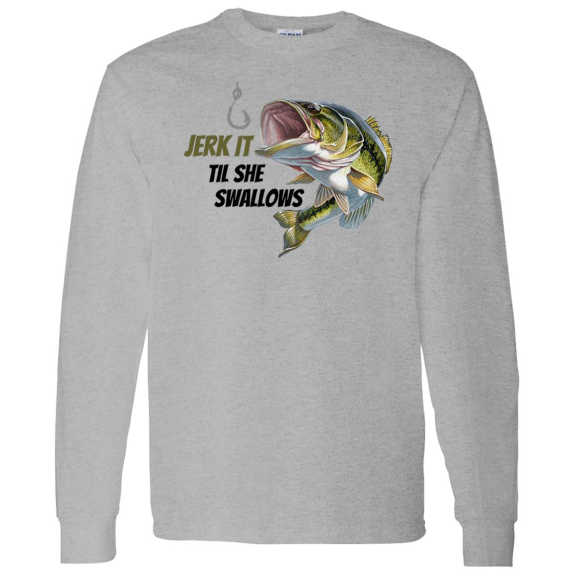Jerk it - Green Bass Fish - G540 LS T-Shirt 5.3 oz.