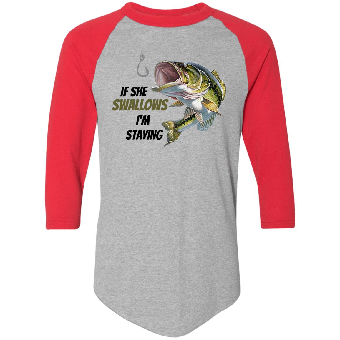 If She Swallows - I'm Staying - Bass Fish-4420 Colorblock Raglan Jersey