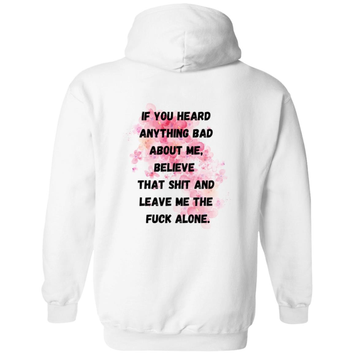 Believe That S#!t (Back Image) - Pullover Hoodie