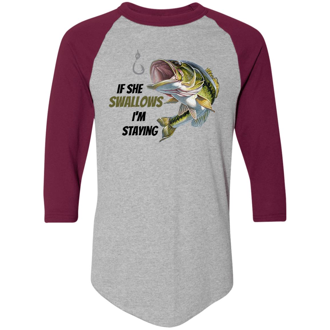 If She Swallows - I'm Staying - Bass Fish-4420 Colorblock Raglan Jersey