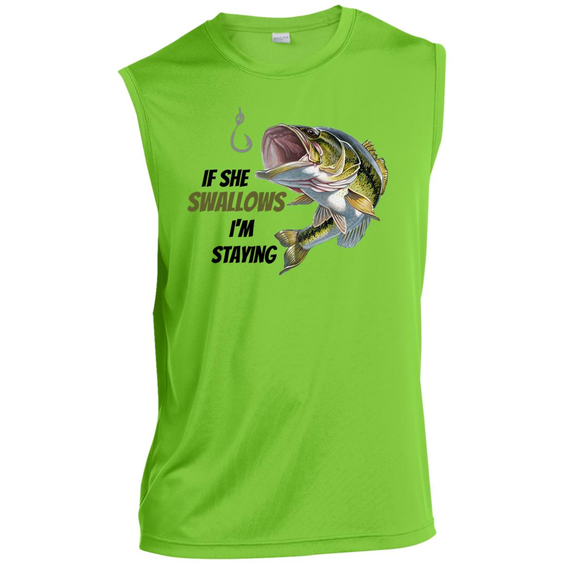 If She Swallows - I'm Staying Bass Fish - ST352 Men’s Sleeveless Performance Tee