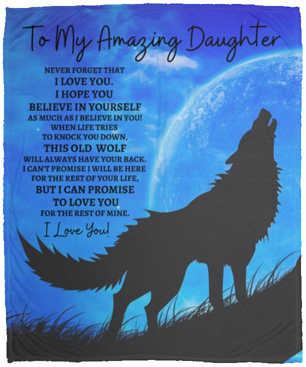To My Amazing Daughter (Howling Wolf) Blanket