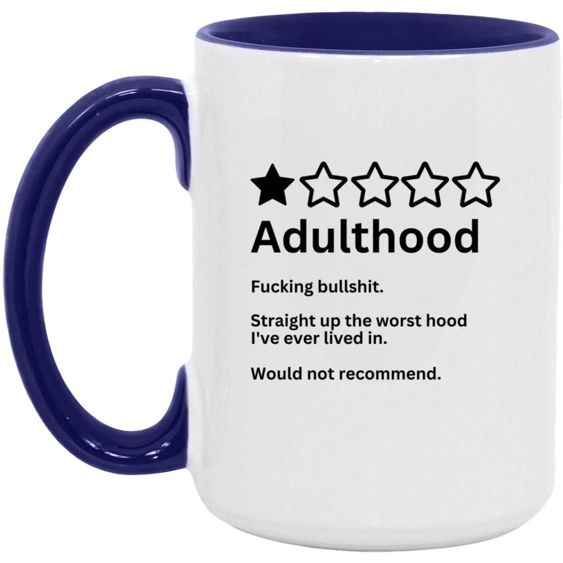 Adulting - Would Not Recommend - 15oz. Accent Mug