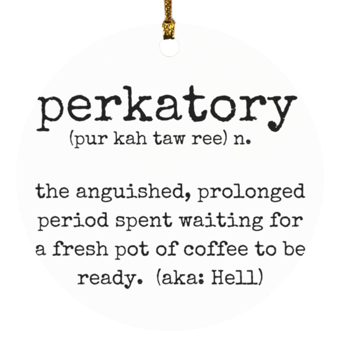 Perkatory - Circle Ornament