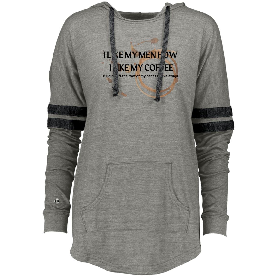 How I like My Men - (Coffee) - Ladies Hooded Low Key Pullover