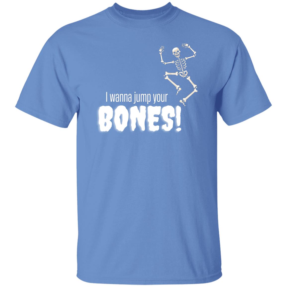 I wanna jump your bones - Halloween - G500 5.3 oz. T-Shirt