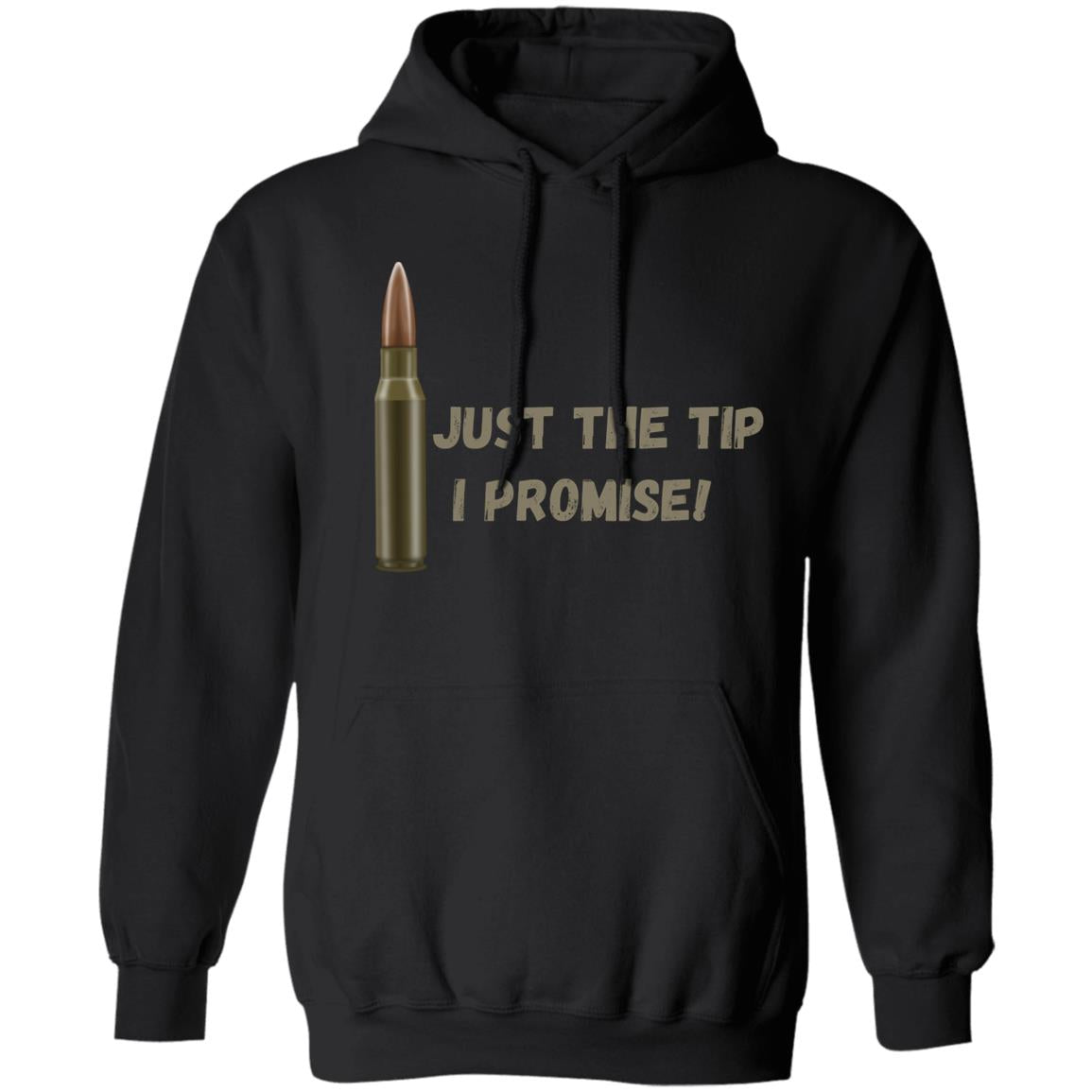 Just the tip, I Promise (Bullet / Hunting) -Z66x Pullover Hoodie 8 oz (Closeout)