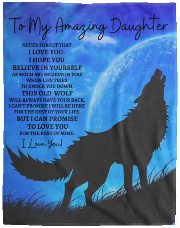 To My Amazing Daughter (Howling Wolf) Blanket