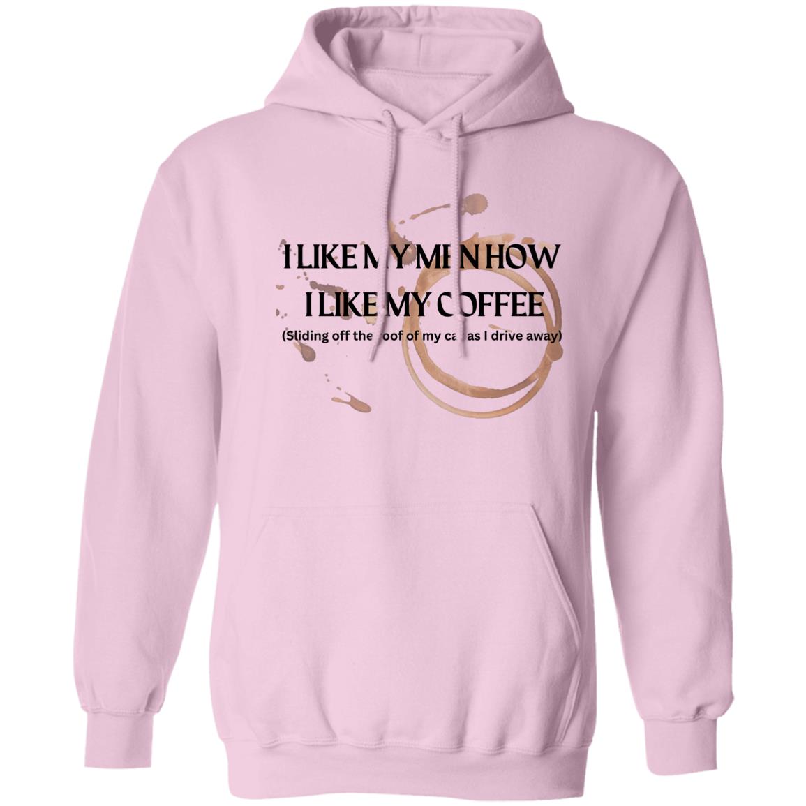 How I like My Men (Coffee) - Z66x Pullover Hoodie 8 oz (Closeout)